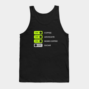 Caffeinate And Advocate, Coffee Lover Tank Top